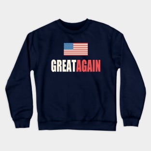 Great Again Crewneck Sweatshirt